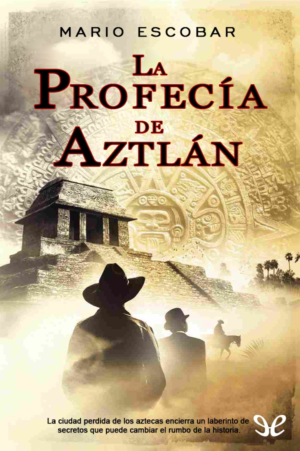 La profecía de Aztlán