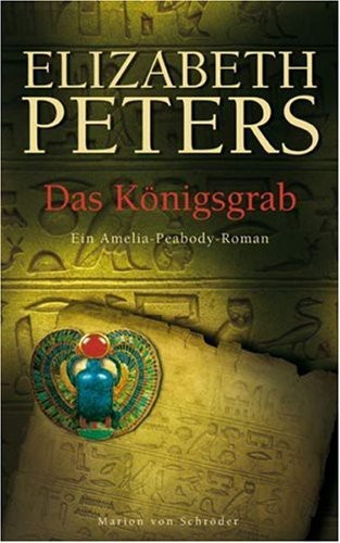 Amelia Peabody 18: Das Königsgrab