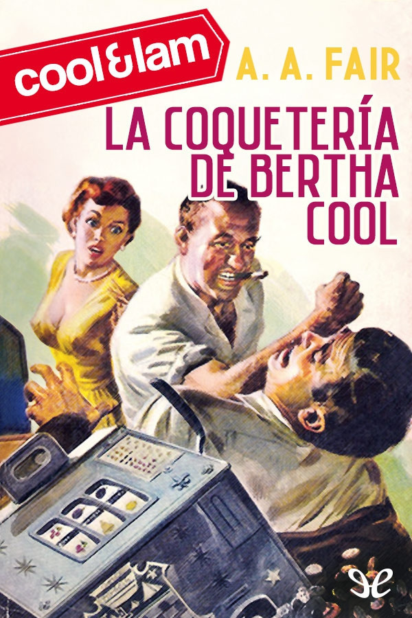 La coquetería de Bertha Cool