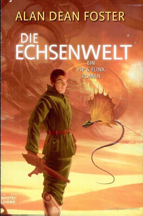 Die Echsenwelt: Ein Pip& Flinx Roman