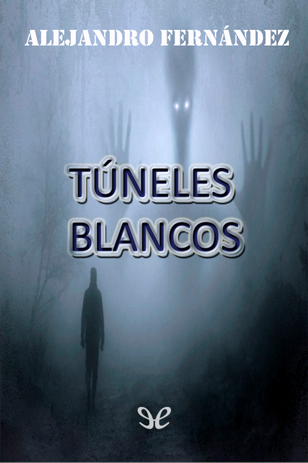 Túneles blancos