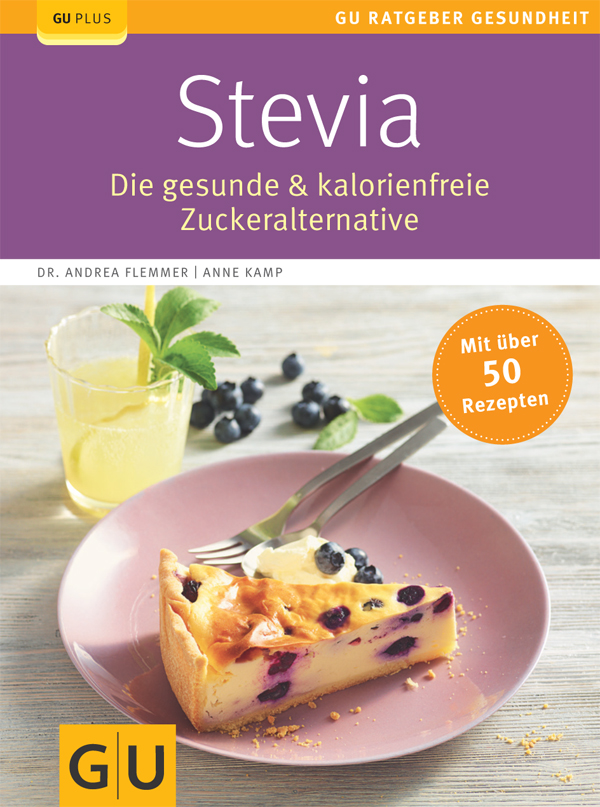 Stevia - Die gesunde & kalorienfreie Zuckeralternative