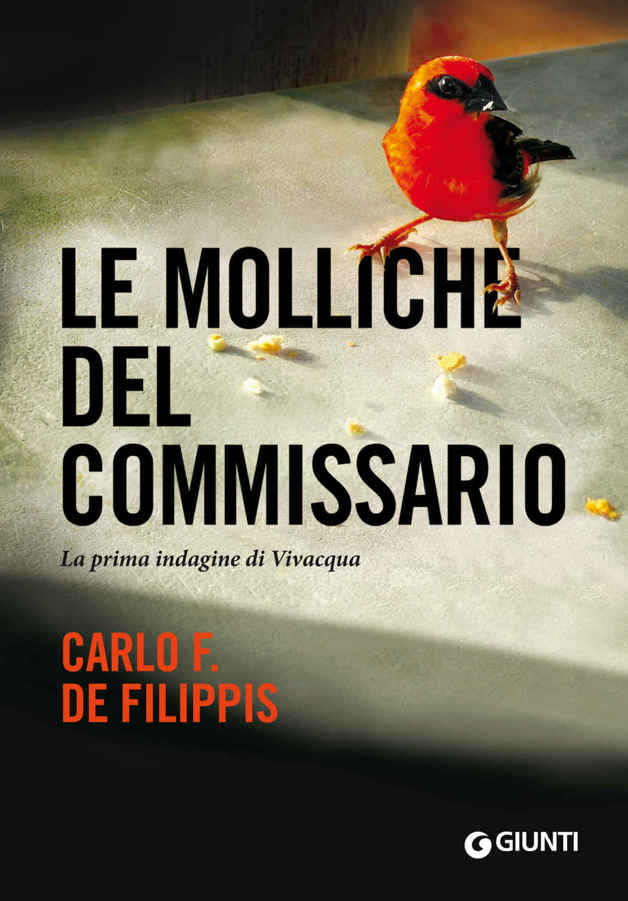 Le molliche del commissario: La prima indagine di Vivacqua