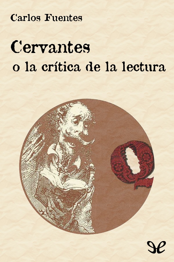 Cervantes o la crítica de la lectura