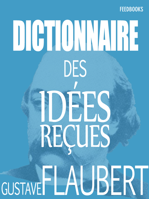 Dictionnaire des idées reçues