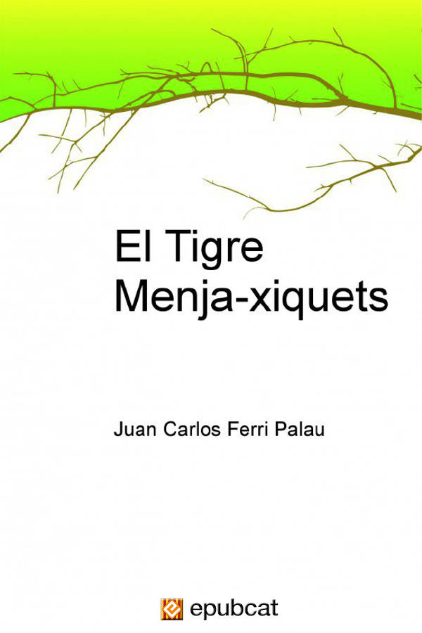 El tigre menja-xiquets