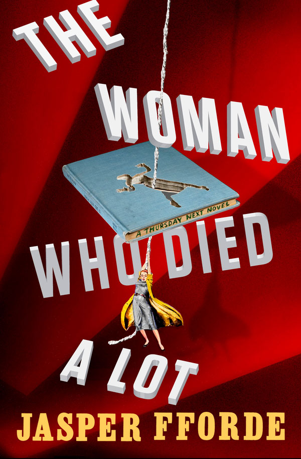 The Woman Who Died a Lot: A Thursday Next Novel