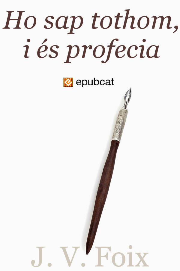 Ho sap tothom, i és profecia