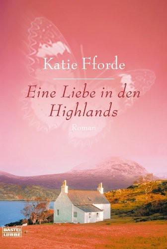 Eine Liebe in Den Highlands: Roman