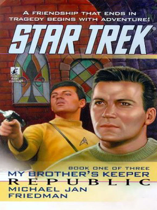 STAR TREK: TOS #85 - My Brother's Keeper, Book One - Republic