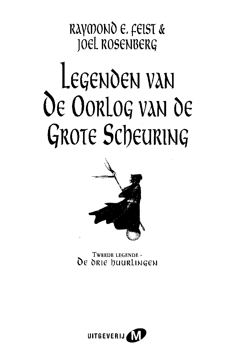 Legenden van de oorlog van de grote Scheuring - Tweede legende - De drie huurlingen