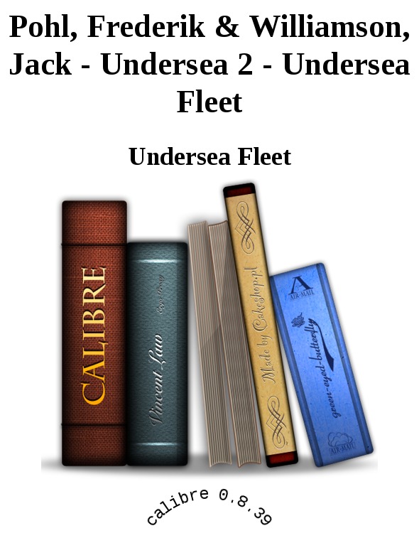 Pohl, Frederik & Williamson, Jack - Undersea 2 - Undersea Fleet