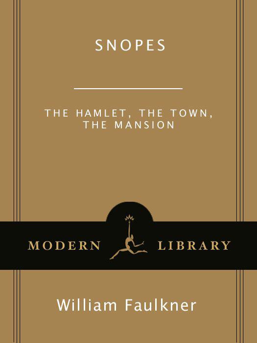 Snopes: The Hamlet, The Town, The Mansion