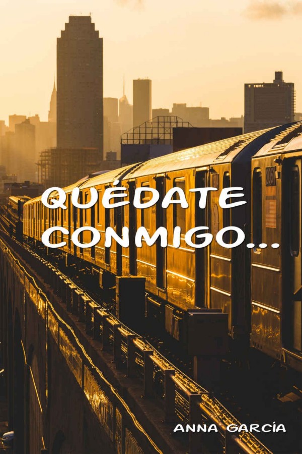 Quédate conmigo…