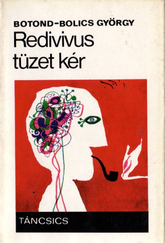 Redivivus tüzet kér