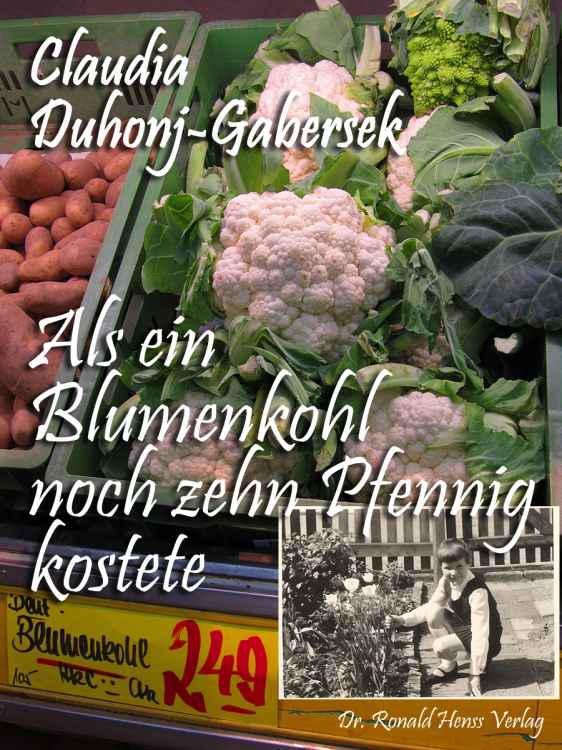 Als ein Blumenkohl noch zehn Pfennig kostete