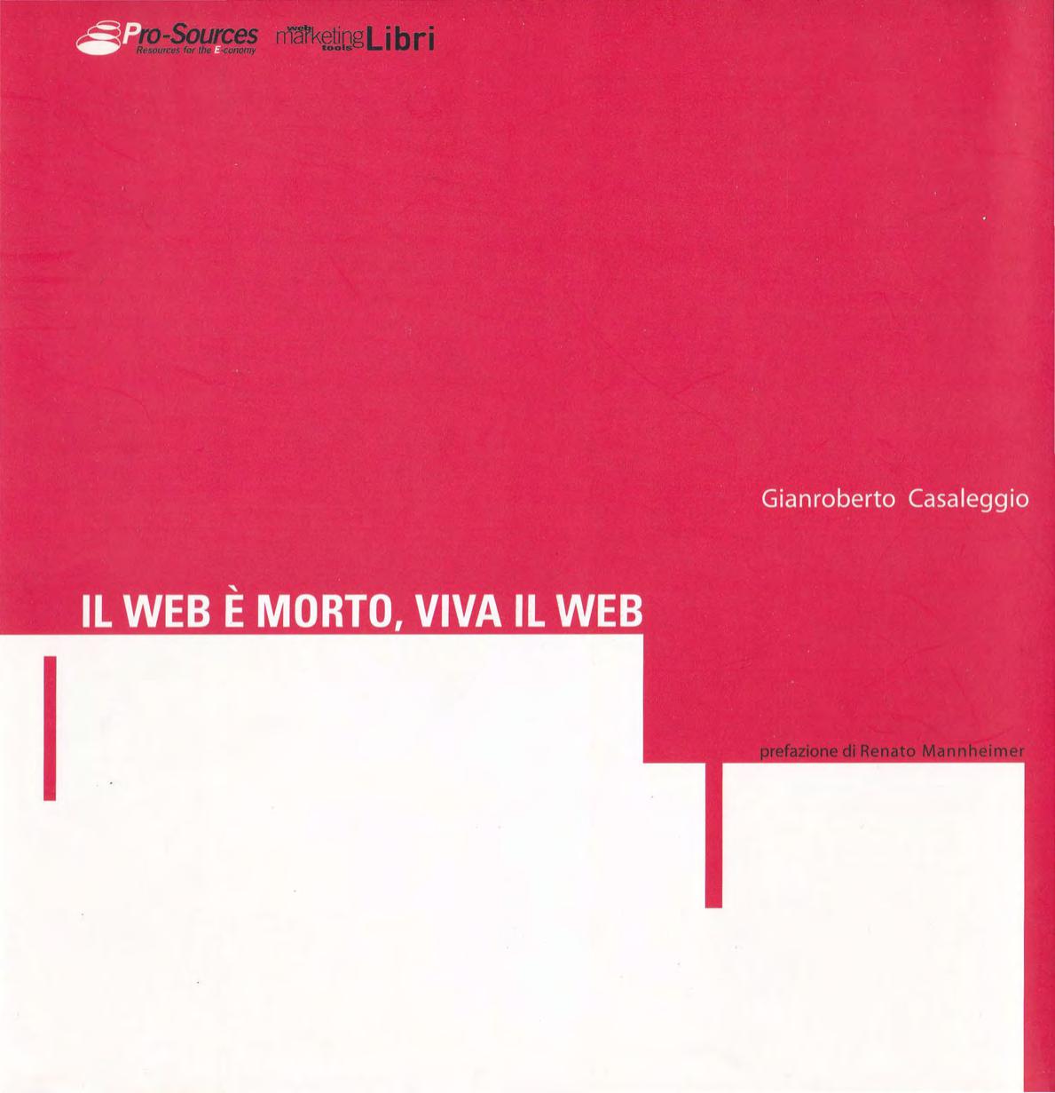 Casaleggio Gianroberto - 2001 - Il Web è morto, viva il Web