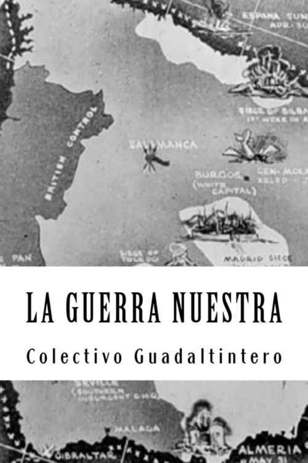 La guerra nuestra: Relatos cruzados