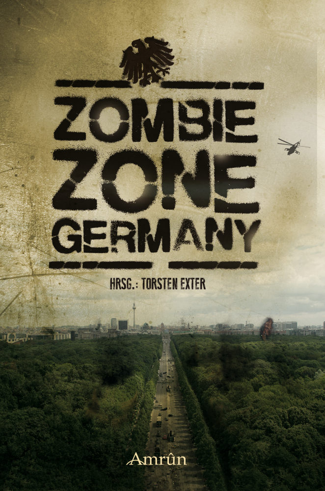 Zombie Zone Germany: Die Anthologie