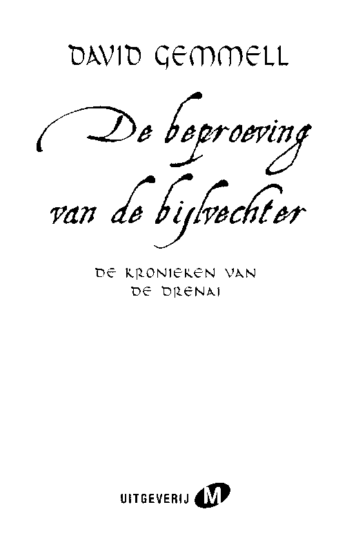 Drenai 05 - De beproeving van de bijlvechter