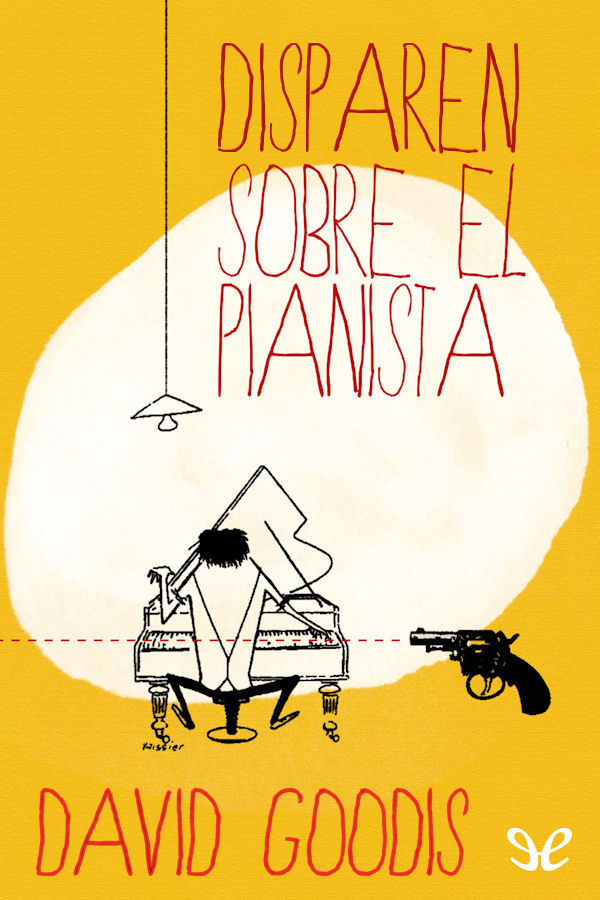 Disparen sobre el pianista