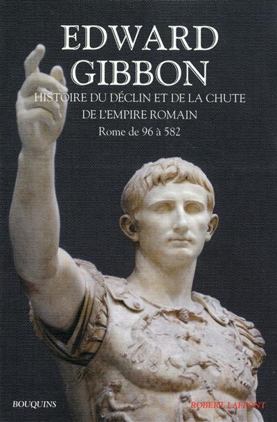 Histoire de la décadence et de la chute de l’Empire romain Volume I