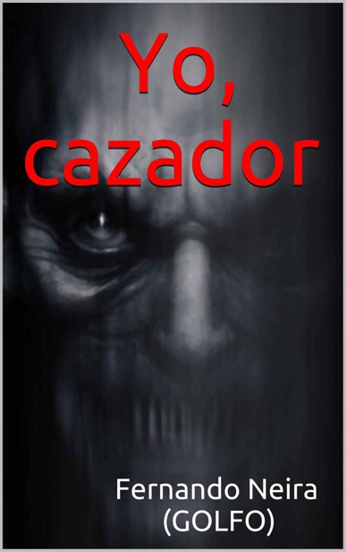 Yo, cazador