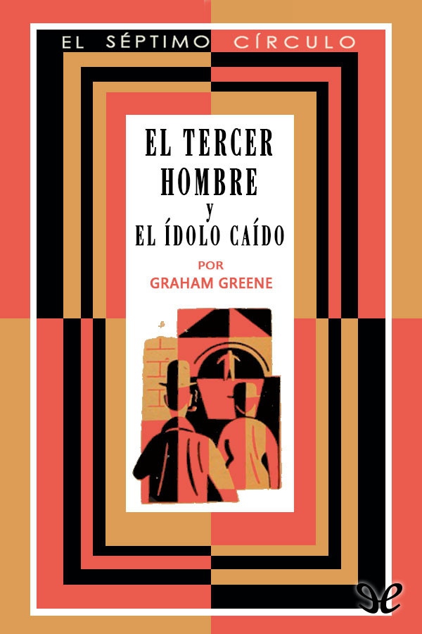 El tercer hombre y El ídolo caído