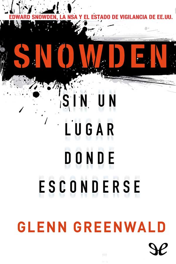 Snowden. Sin un lugar donde esconderse