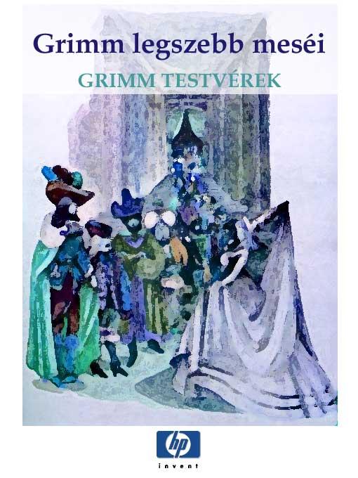 A Grimm Testvérek Legszebb Meséi