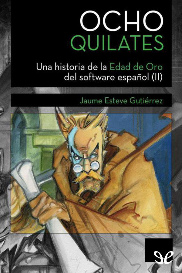 Ocho Quilates, una historia de la edad de oro del software español