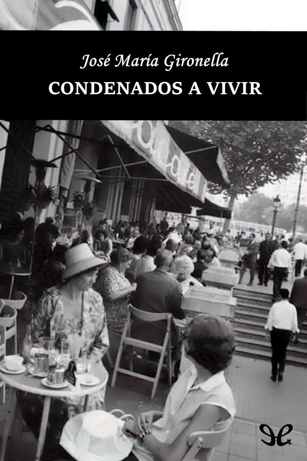 Condenados a vivir