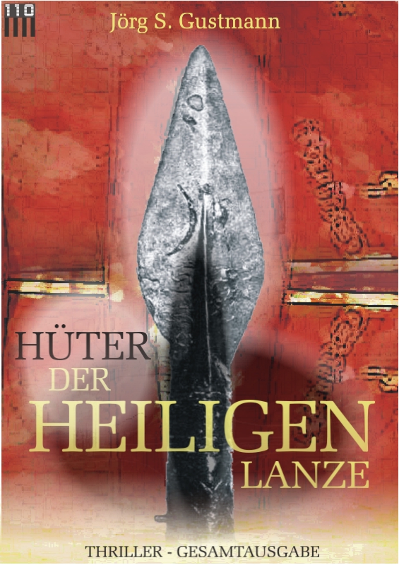 Hüter der heiligen Lanze - Gesamtausgabe