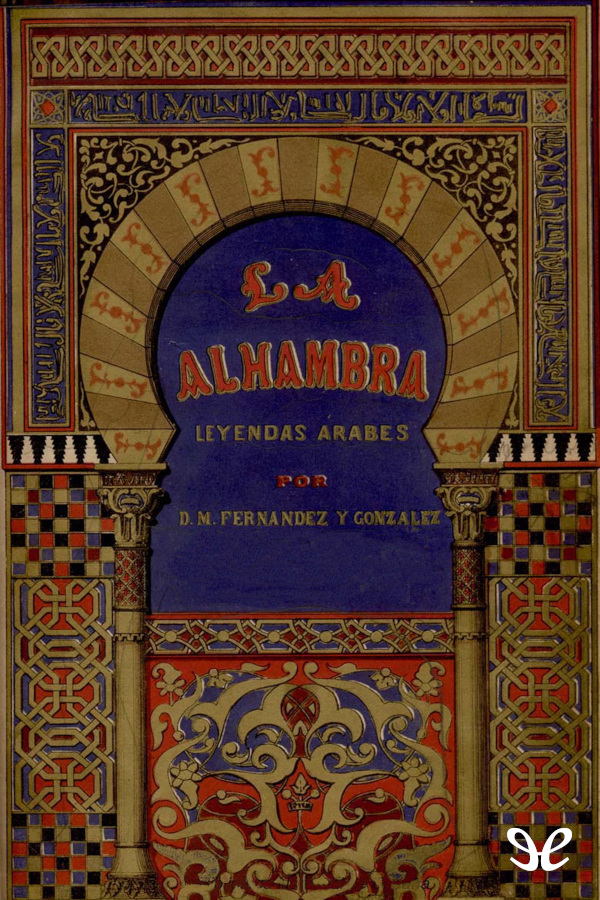 La Alhambra. Leyendas árabes