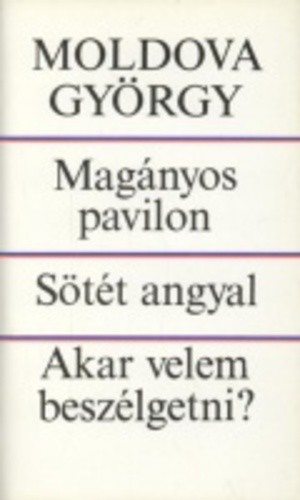 Magányos pavilon / Sötét angyal / Akar velem beszélgetni?