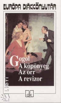 A köpönyeg - Az orr - A revizor