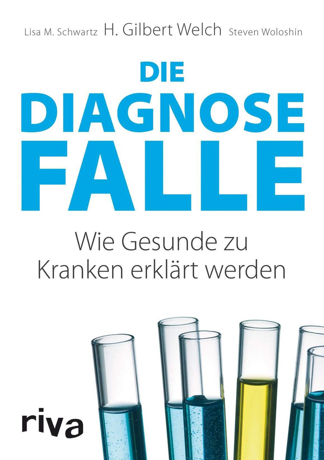 Die Diagnosefalle: Wie Gesunde zu Kranken erklärt werden