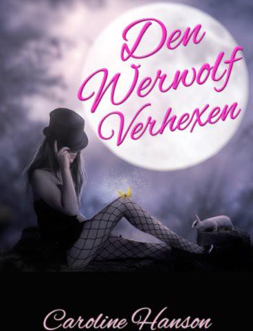 Den Werwolf Verhexen