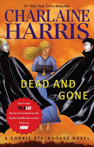 Dead and Gone: A Sookie Stackhouse Novel