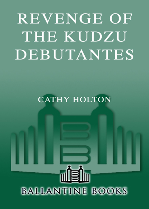 Revenge of the Kudzu Debutantes