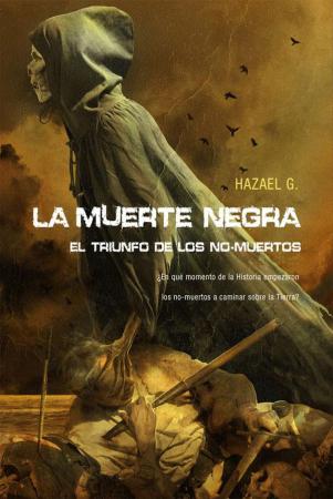 La Muerte Negra El Triunfo De Los No Muertos