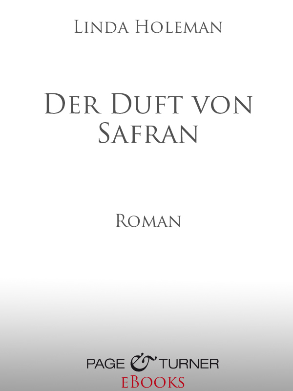 Der Duft von Safran - Holeman, L: Duft von Safran - The Saffron Gate