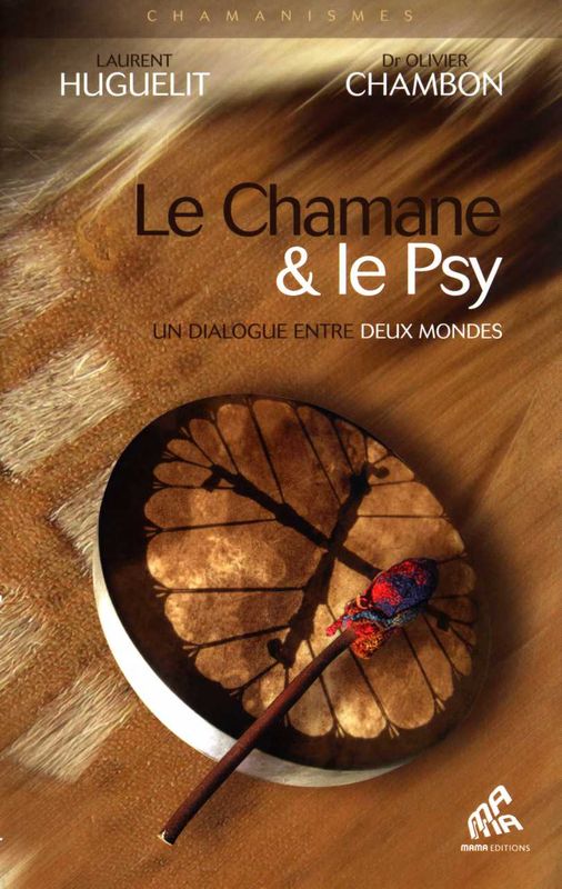 Le Chamane et le Psy