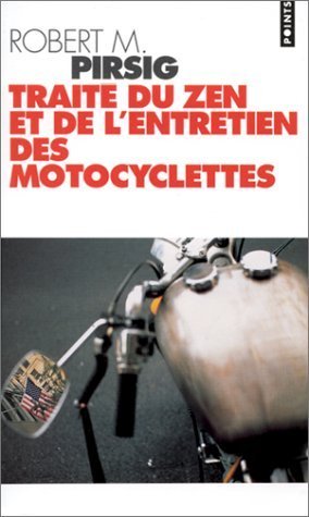 Traité du zen et de l'entretien des motocyclettes