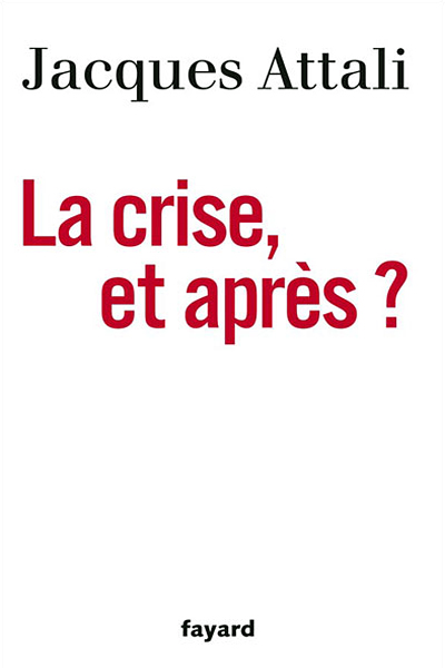 La crise et après ?