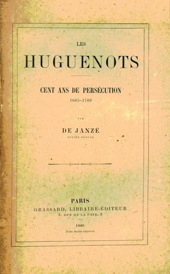 Les huguenots - Cent ans de persécutions 1685-1789