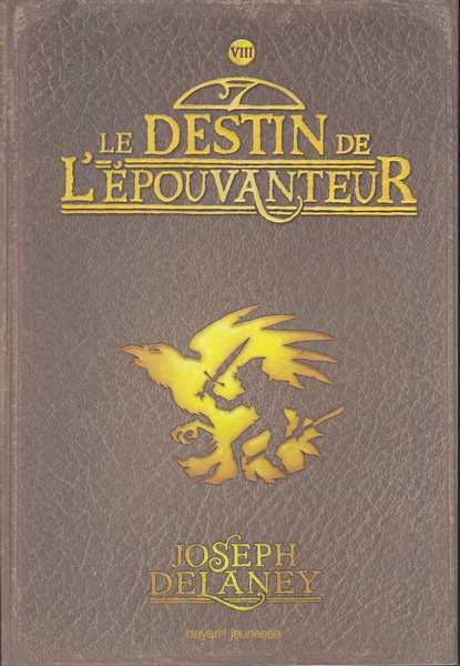 L'Épouvanteur, T08 - Le Destin de l'Épouvanteur