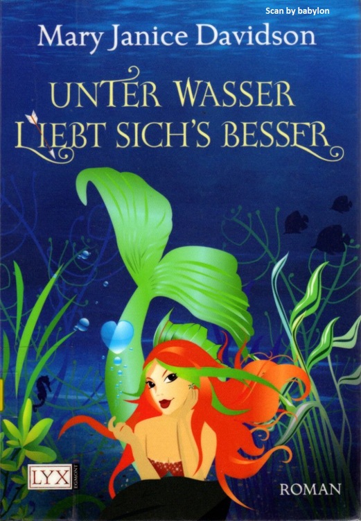 Davidson, Mary Janice - Unter Wasser liebt sich's besser