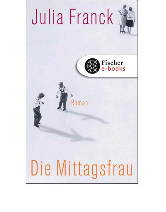 Die Mittagsfrau: Roman