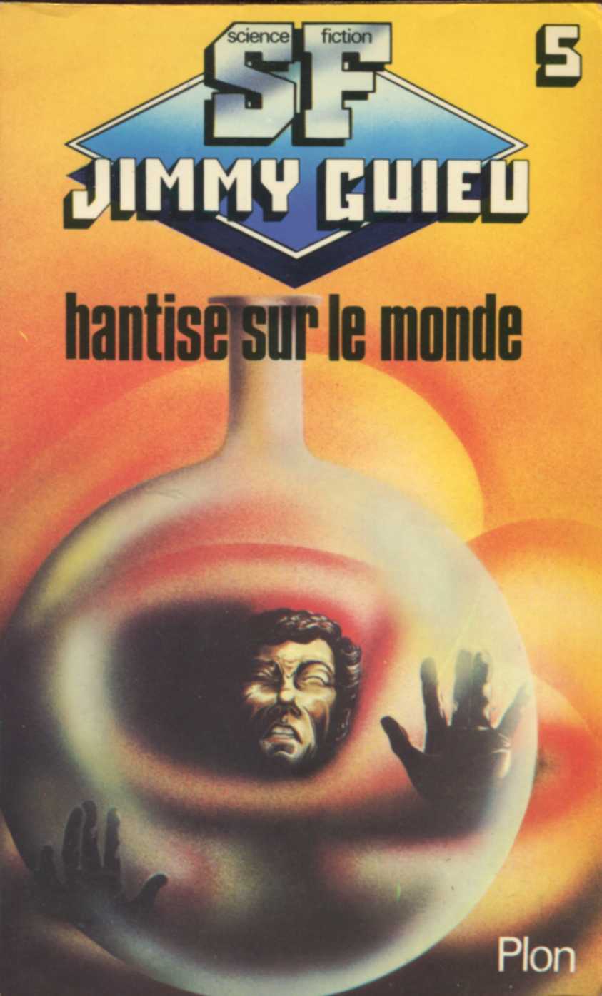 005 - Hantise sur le monde